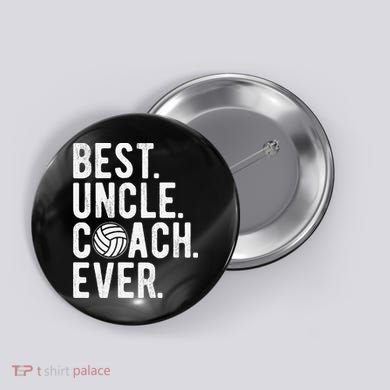 Volleyball Best Uncle Coach Ever Dad Daddy Father's Day Button