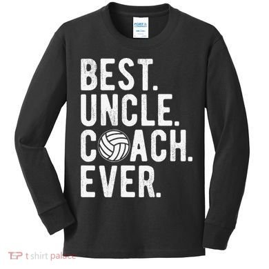 Volleyball Best Uncle Coach Ever Dad Daddy Father's Day Kids Long Sleeve Shirt