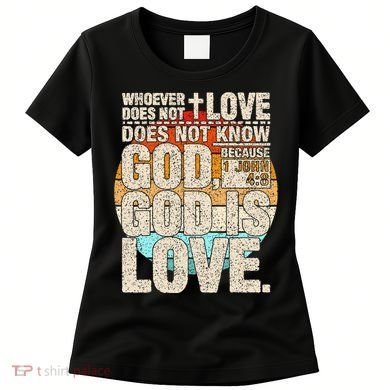 Vintage Bible Verse 1 John 4 8 God Is Love Women's T-Shirt