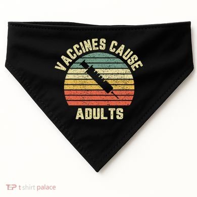 Vaccines Cause Adults Pro Vaccines USA-Made Doggie Bandana
