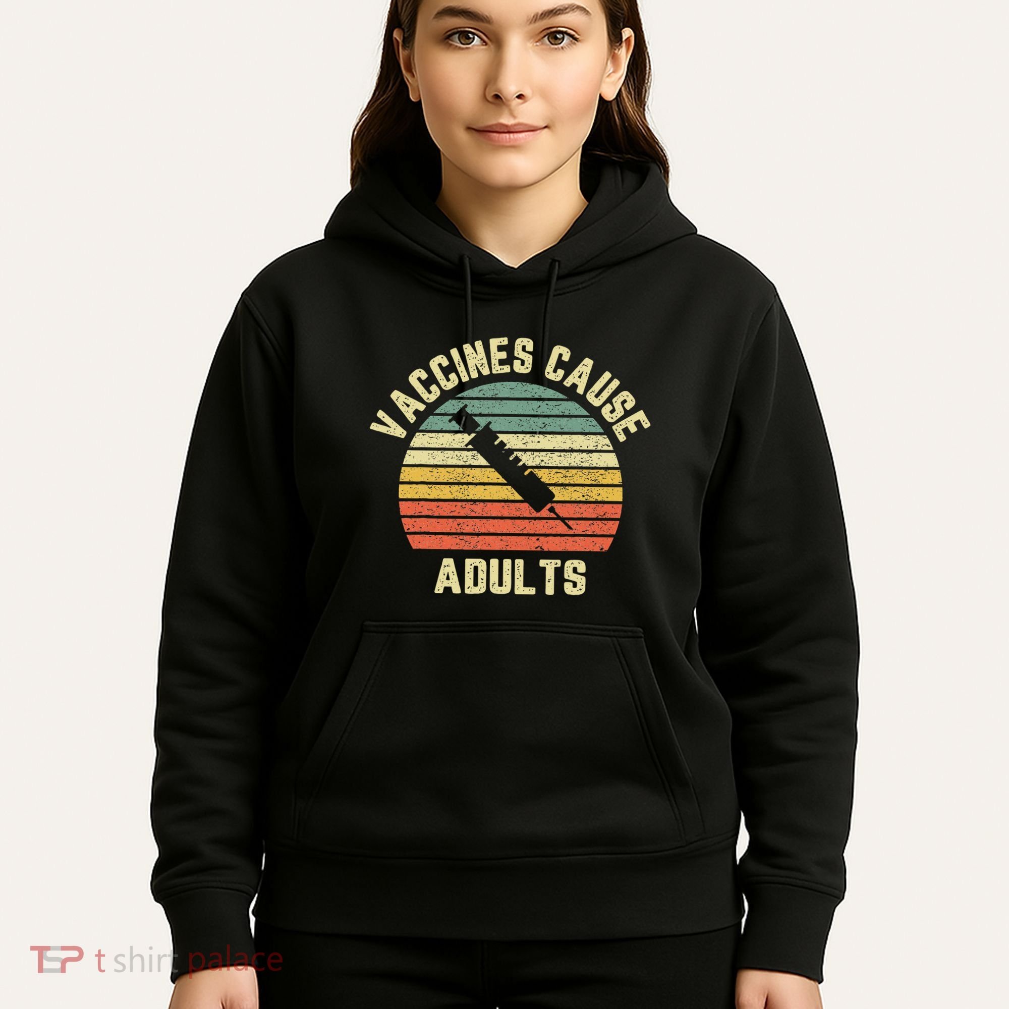 Vaccines Cause Adults Pro Vaccines Hoodie
