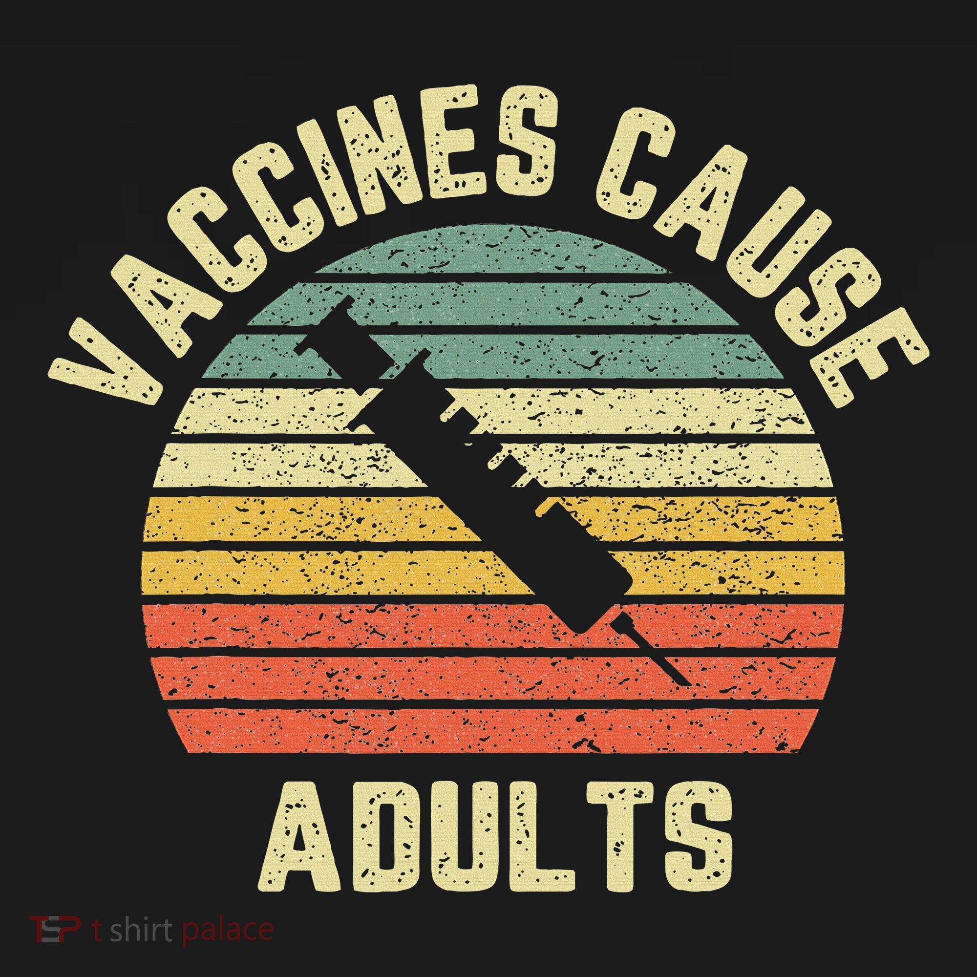 Vaccines Cause Adults Pro Vaccines Long Sleeve Shirt