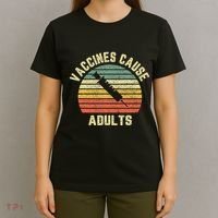 Vaccines Cause Adults Pro Vaccines T-Shirt thumb 4