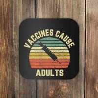 Vaccines Cause Adults Pro Vaccines Coaster thumb 0