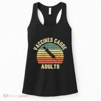 Vaccines Cause Adults Pro Vaccines Women's Tank Top thumb 0