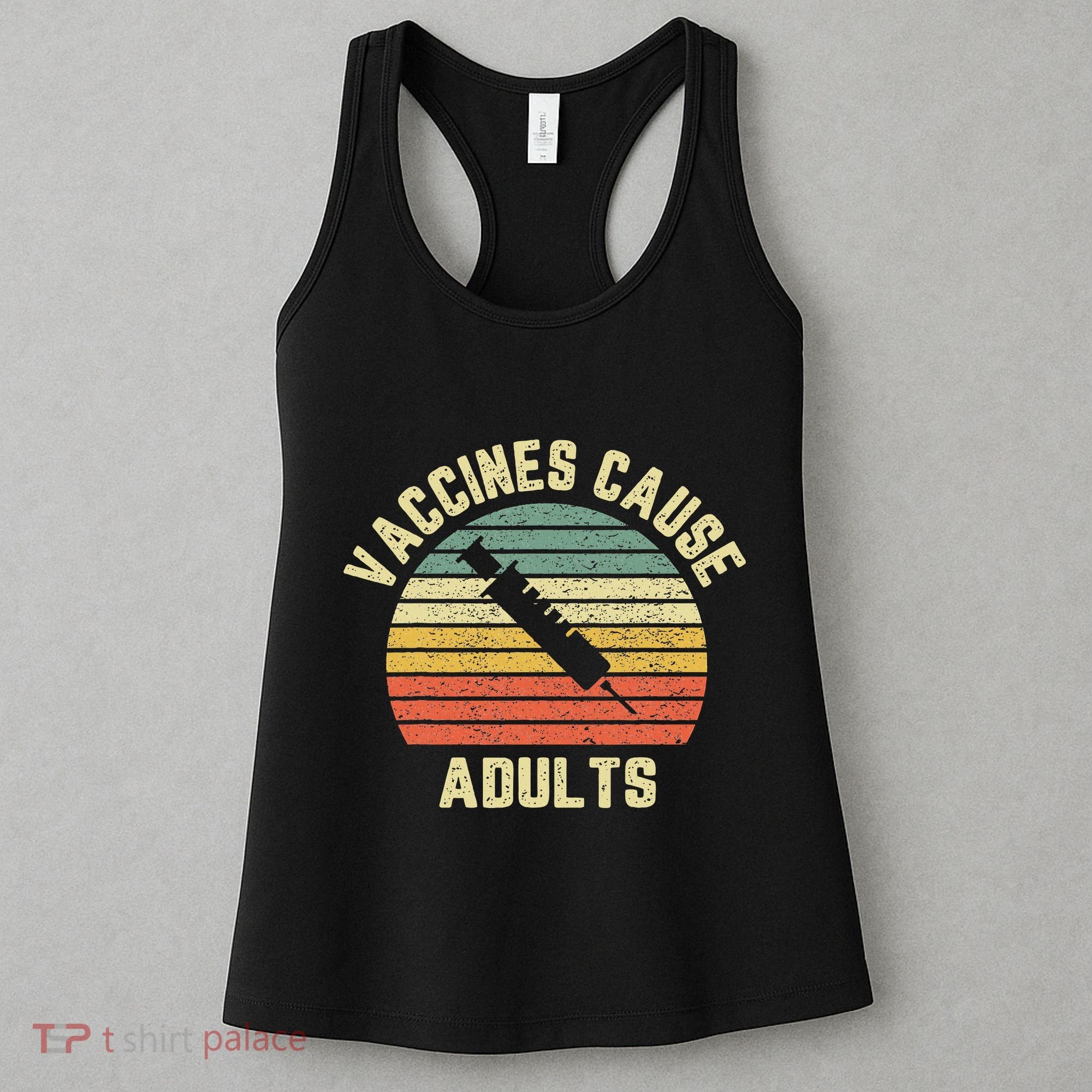 Vaccines Cause Adults Pro Vaccines Women's Tank Top