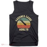 Vaccines Cause Adults Pro Vaccines Tank Top thumb 0