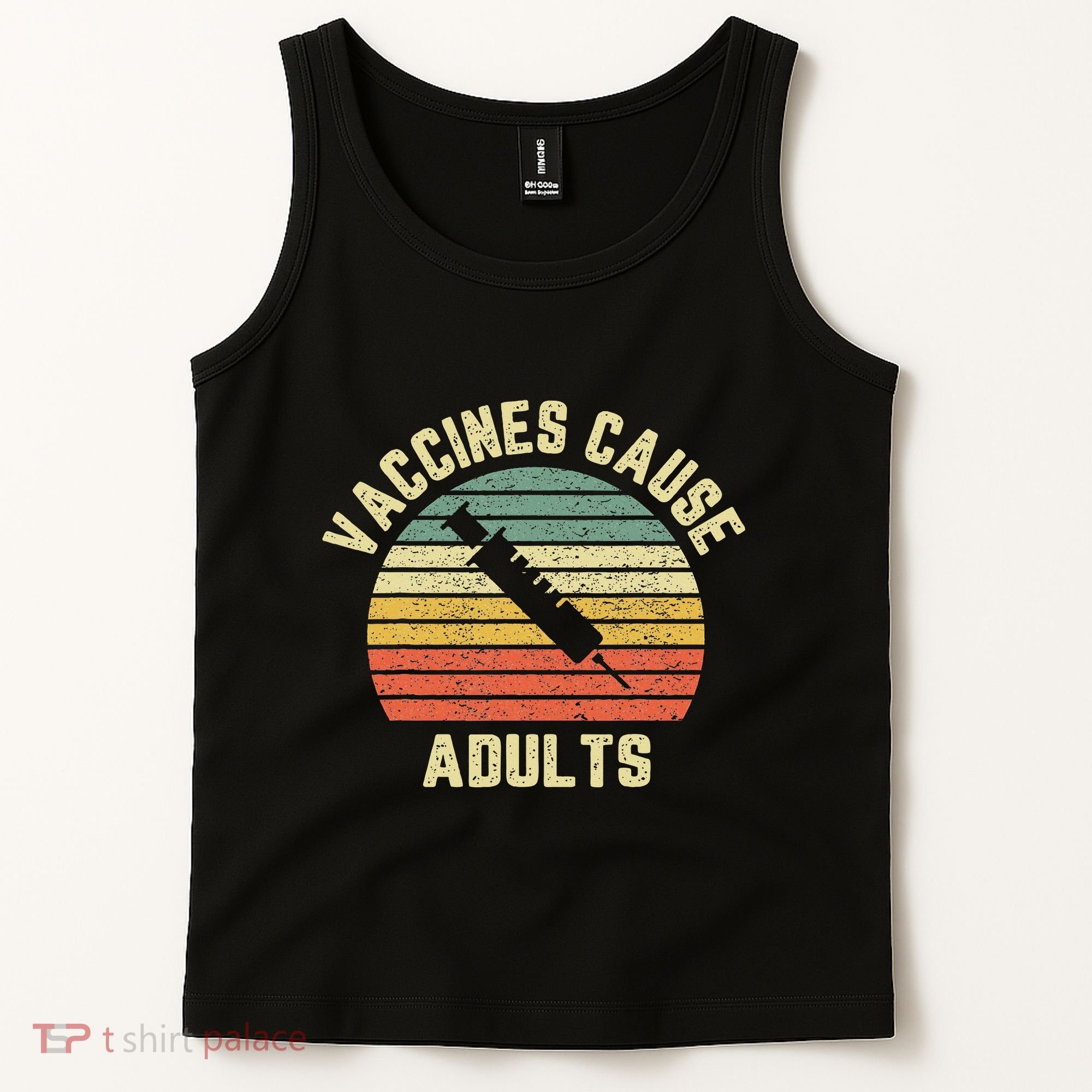 Vaccines Cause Adults Pro Vaccines Tank Top
