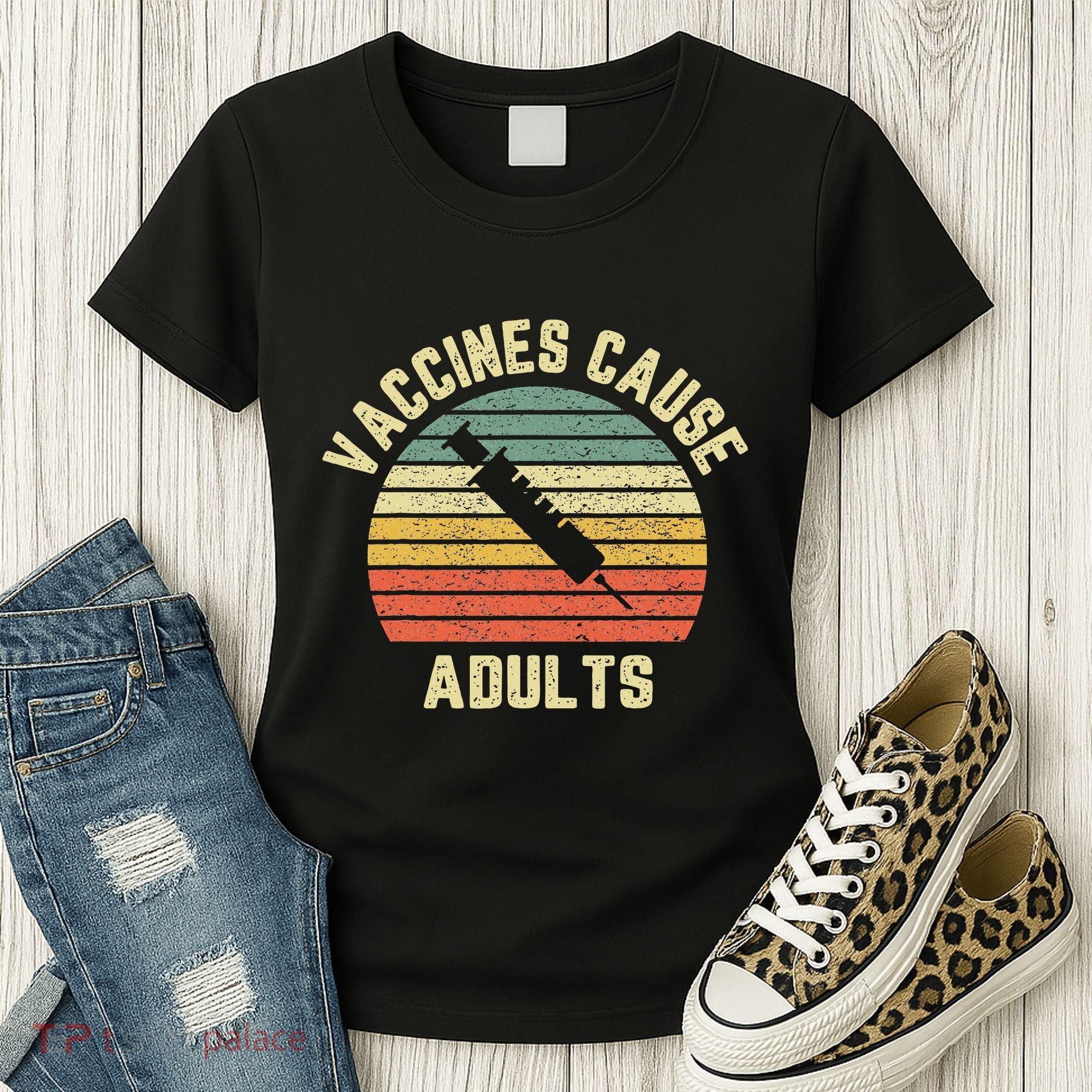 Vaccines Cause Adults Pro Vaccines Women's T-Shirt
