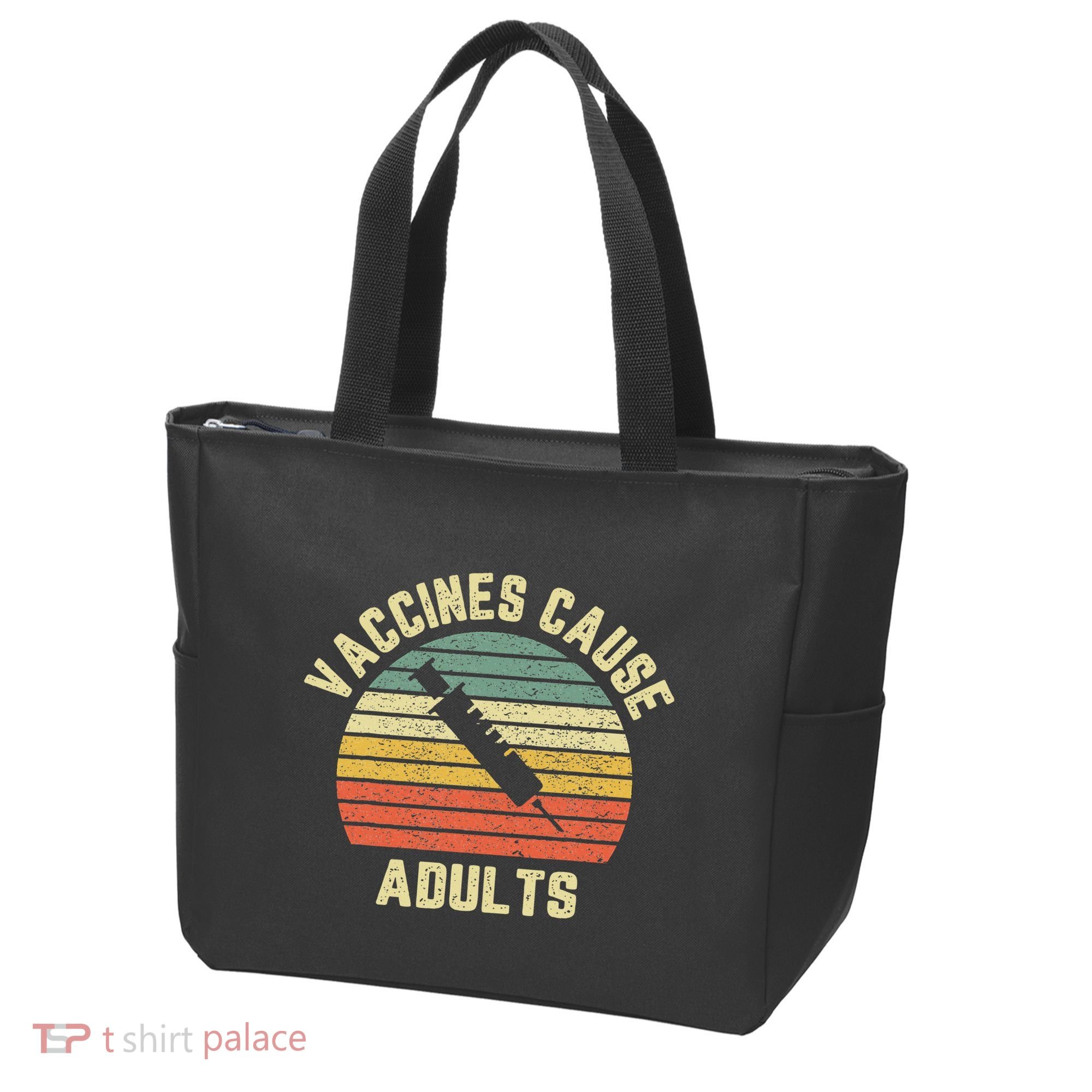 Vaccines Cause Adults Pro Vaccines Tote Bag