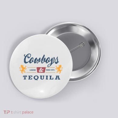 Vintage Cowboys And Tequila Western Funny Tequila Drinking Button