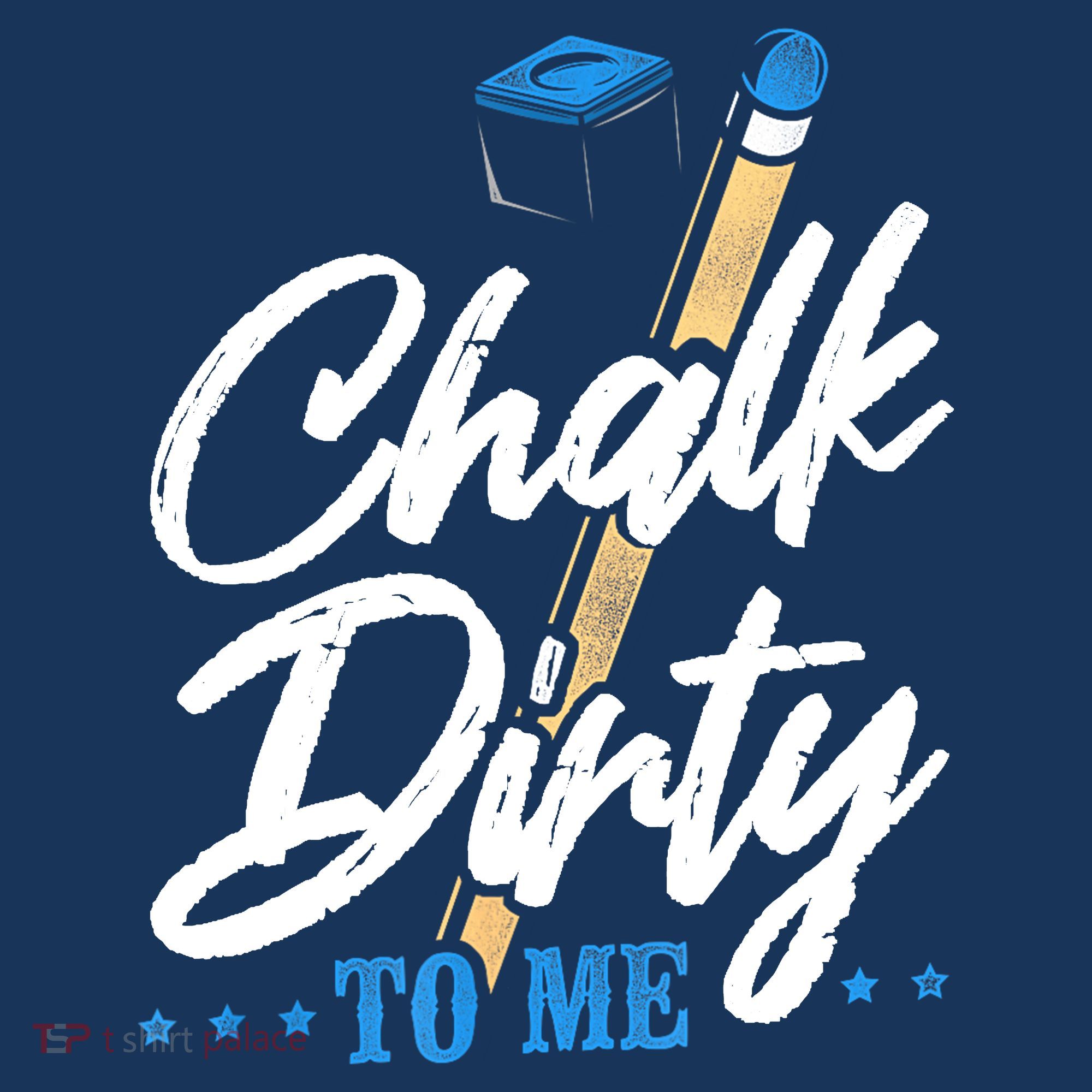 Vintage Chalk Dirty To Me Billiards Pool Player Ball Pun Gift T-Shirt
