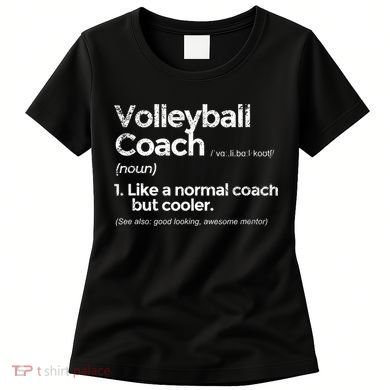Volleyball Coach Definition Funny Gift Women's T-Shirt