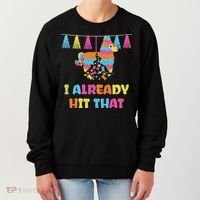 Vibrant Cinco De Mayo Piñata I Already Hit That Party Women's Sweatshirt thumb 0