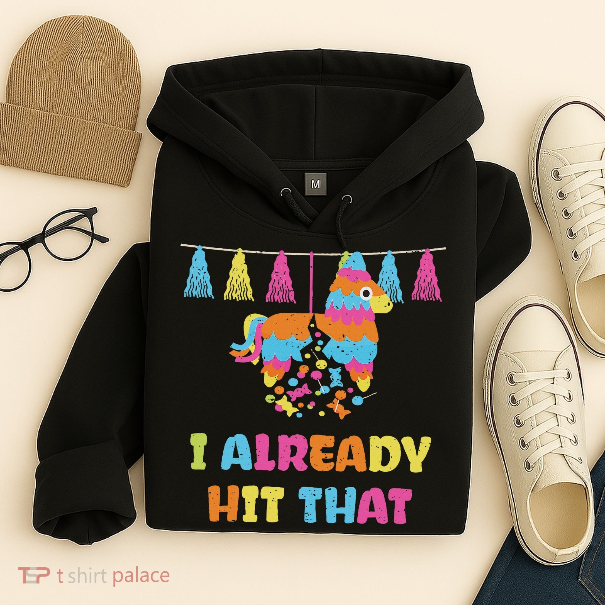 Vibrant Cinco De Mayo Piñata I Already Hit That Party Hoodie