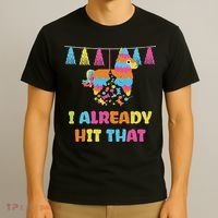 Vibrant Cinco De Mayo Piñata I Already Hit That Party T-Shirt thumb 3