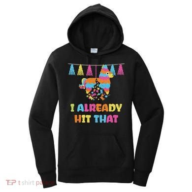 Vibrant Cinco De Mayo Piñata I Already Hit That Party Women's Hoodie
