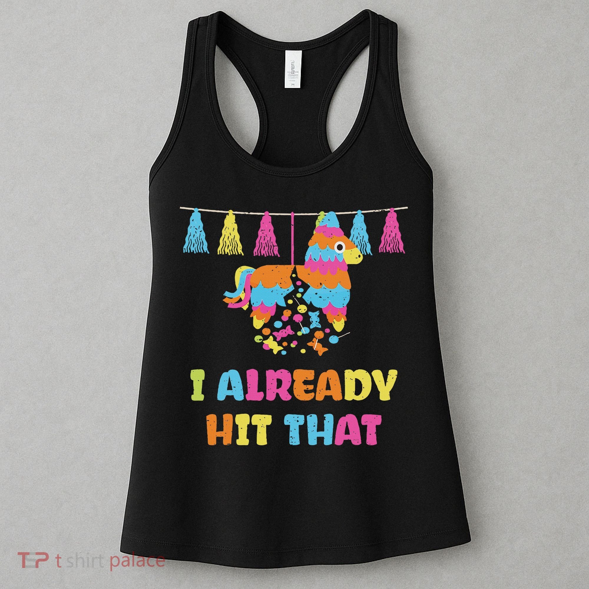 Vibrant Cinco De Mayo Piñata I Already Hit That Party Women's Tank Top
