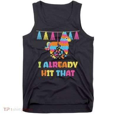 Vibrant Cinco De Mayo Piñata I Already Hit That Party Tank Top