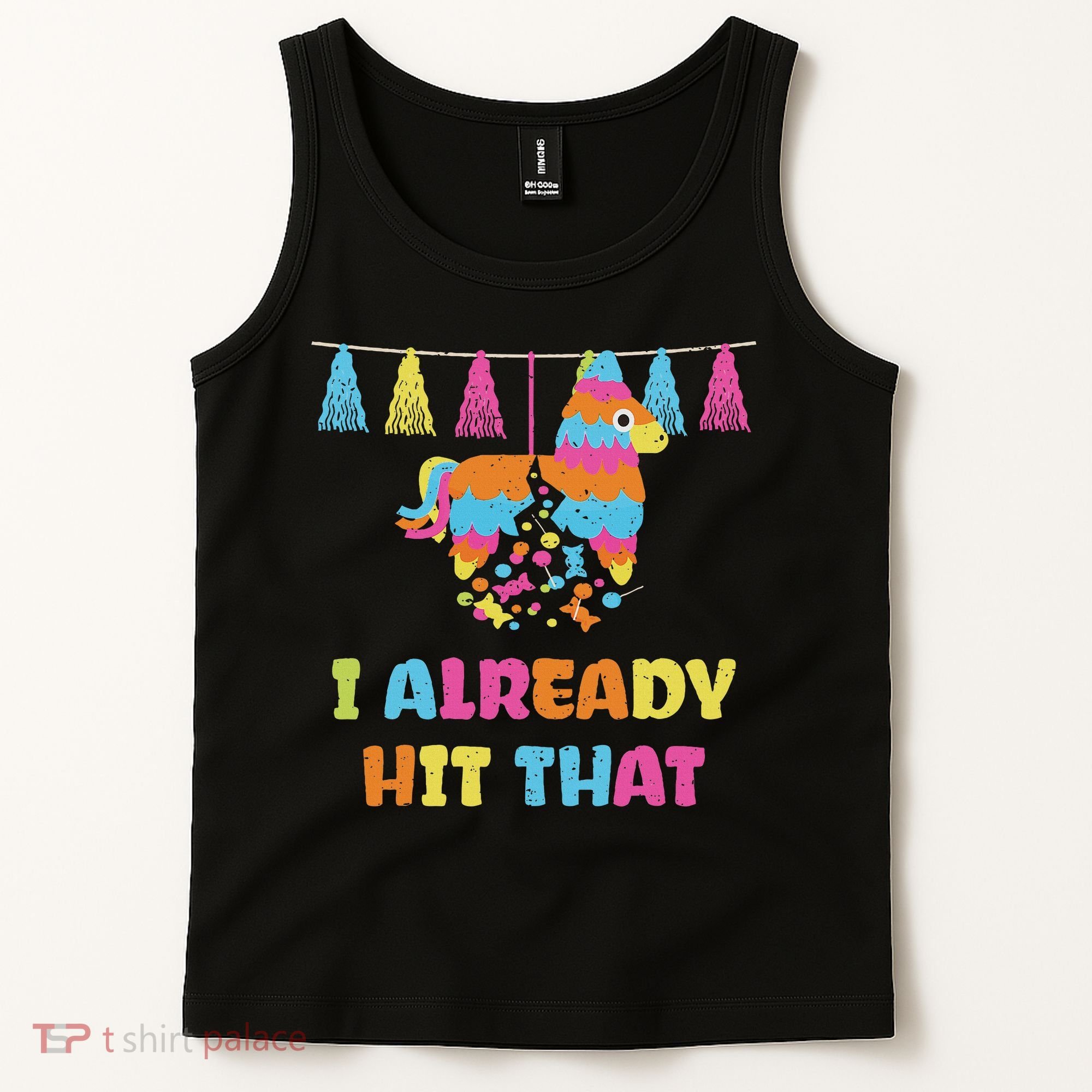 Vibrant Cinco De Mayo Piñata I Already Hit That Party Tank Top