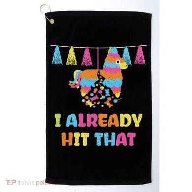 Vibrant Cinco De Mayo Piñata I Already Hit That Party Golf Towel