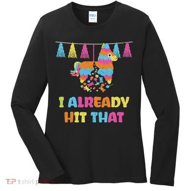 Vibrant Cinco De Mayo Piñata I Already Hit That Party Women's Long Sleeve Shirt