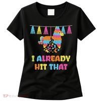 Vibrant Cinco De Mayo Piñata I Already Hit That Party Women's T-Shirt thumb 0