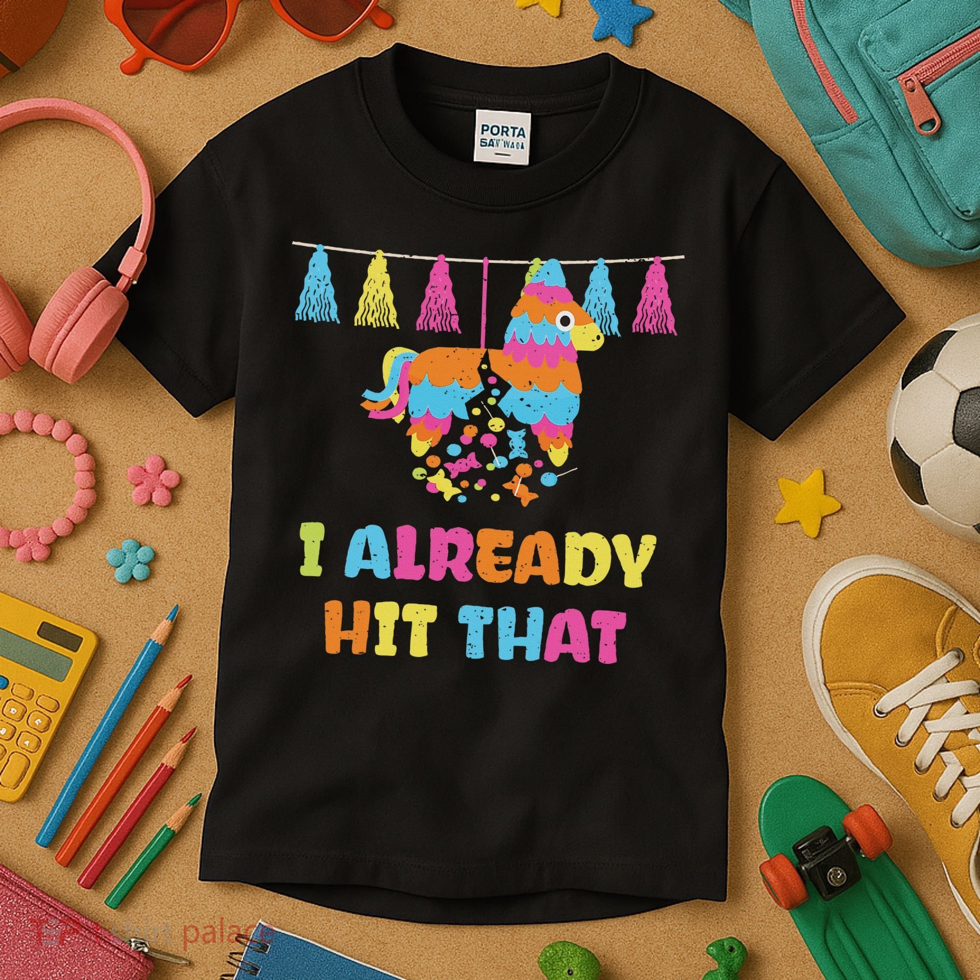 Vibrant Cinco De Mayo Piñata I Already Hit That Party Kids T-Shirt