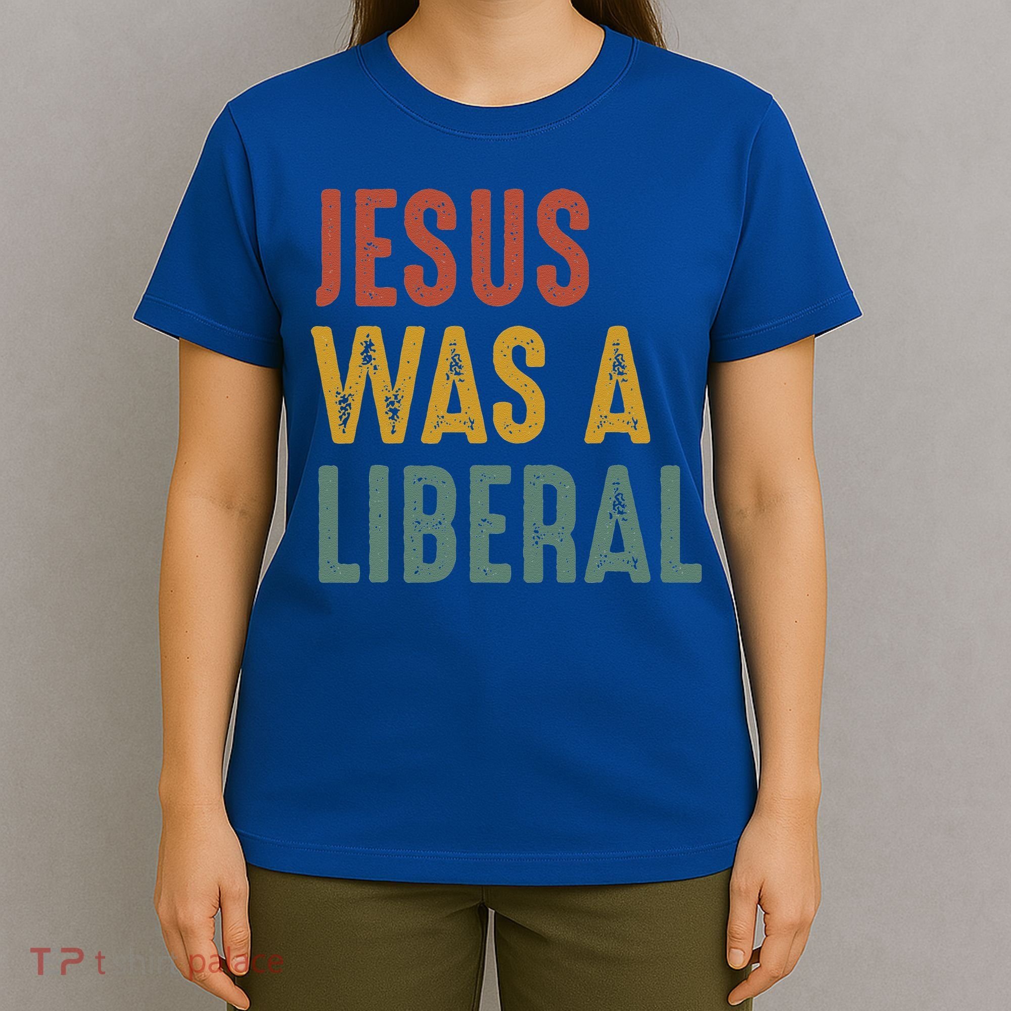 Vintage Christian Democrat Jesus Was A Liberal T-Shirt