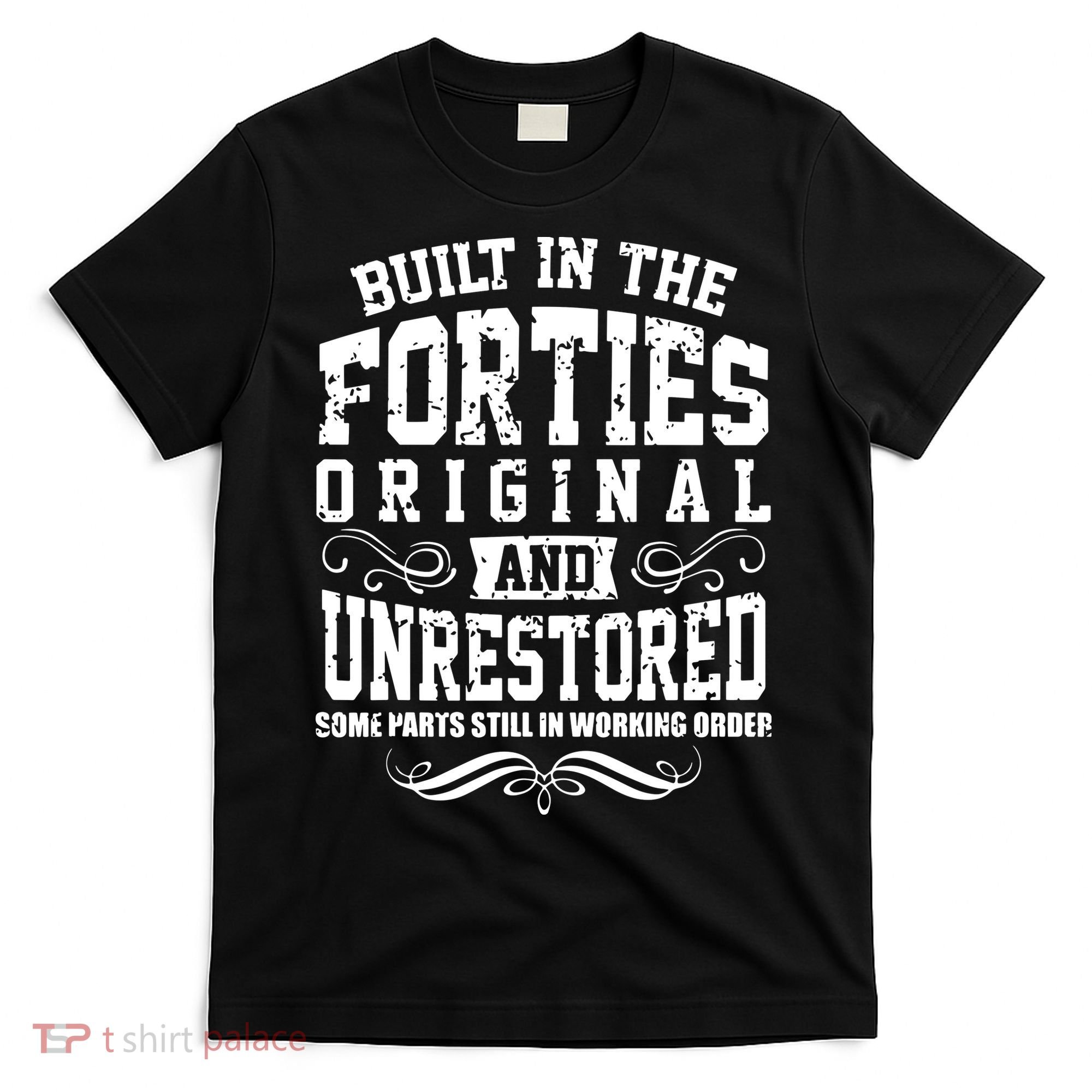 Vintage Classic Funny 80th Birthday Gift Built In The 40s Forties T-Shirt
