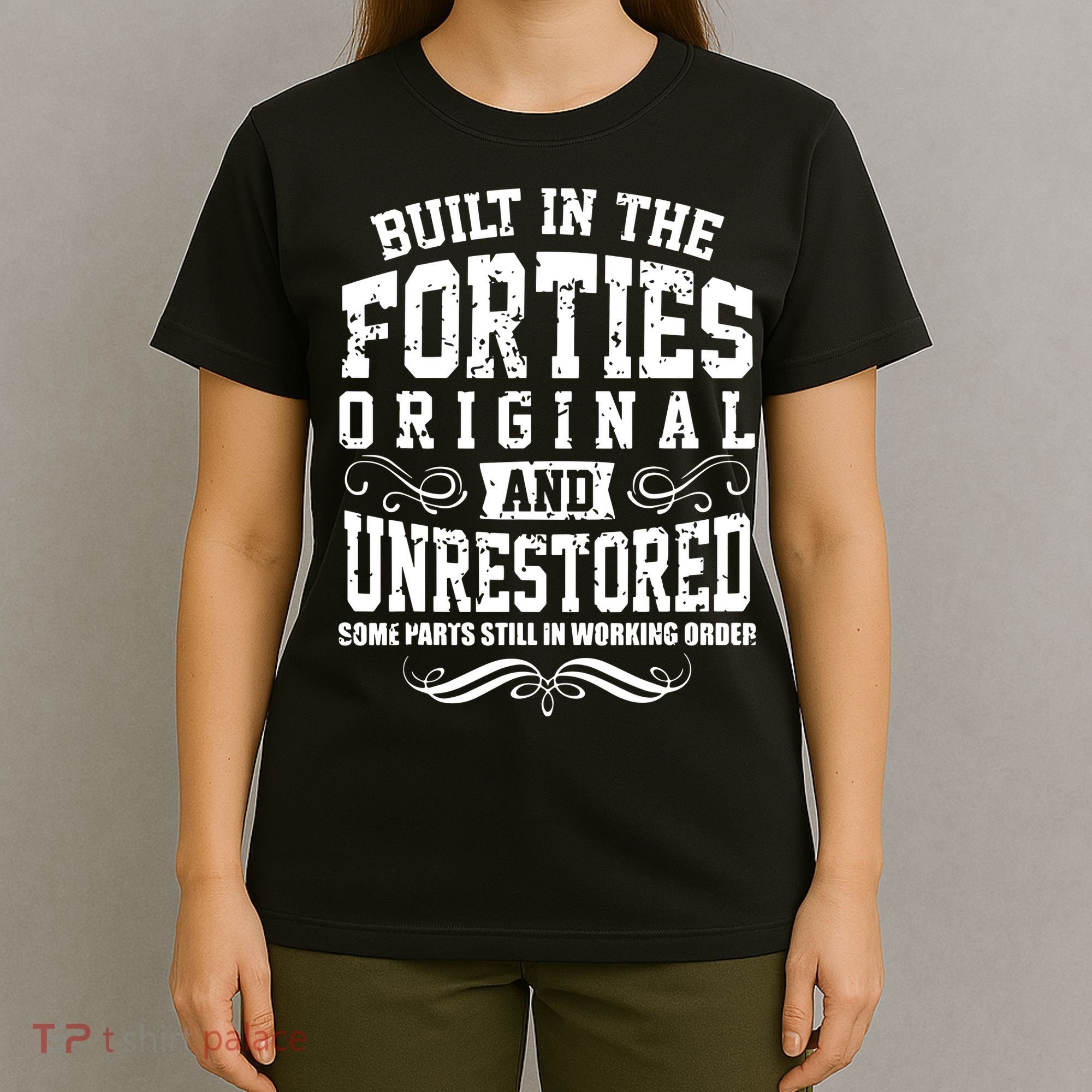 Vintage Classic Funny 80th Birthday Gift Built In The 40s Forties T-Shirt