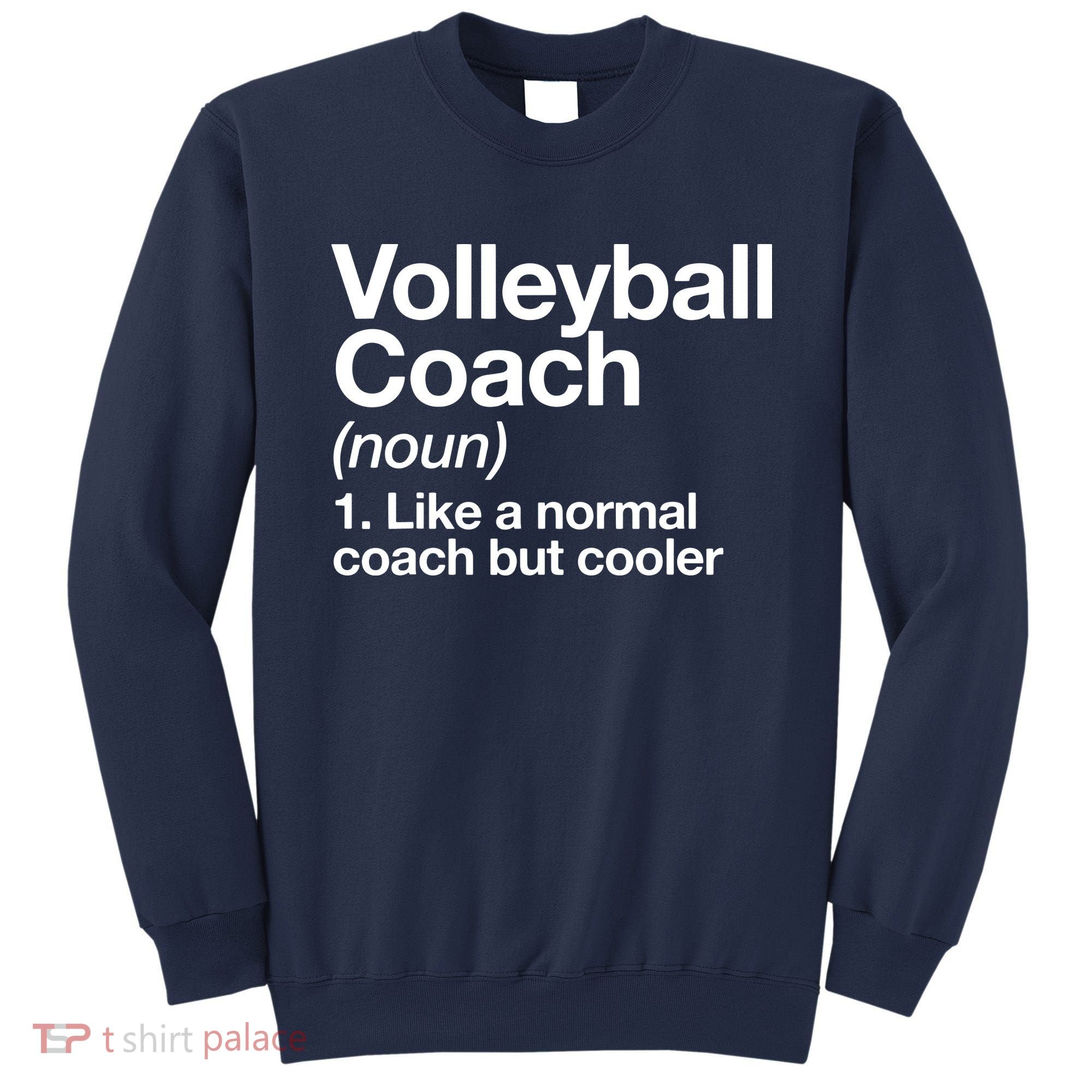 Volleyball Coach Funny Sports Definition Trainer Instructor Sweatshirt