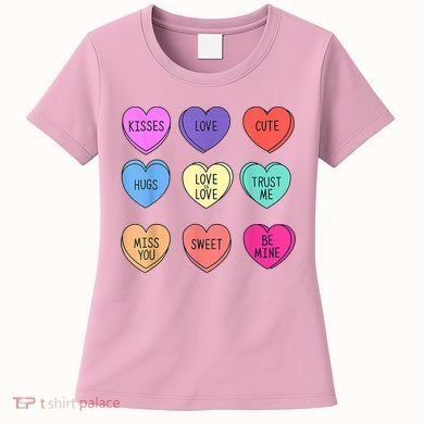 Valentine Conversation Hearts Candy Happy Valentines Day Women's T-Shirt