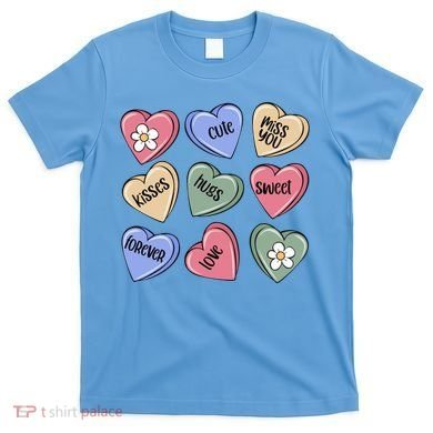 Valentine Candy Hearts Cute Gift T-Shirt
