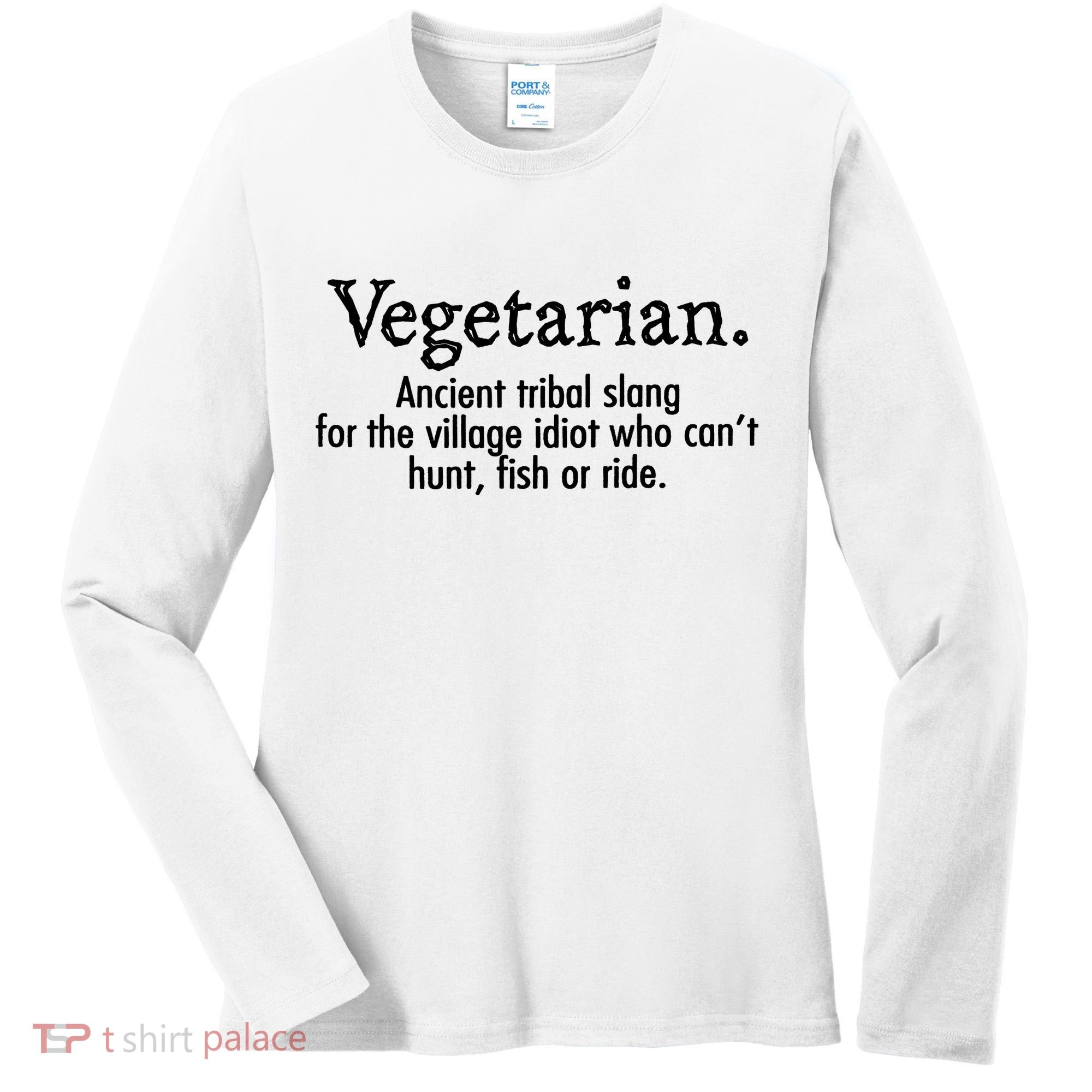 Vegetarian Cant Hunt Fish Funny Women's Long Sleeve Shirt
