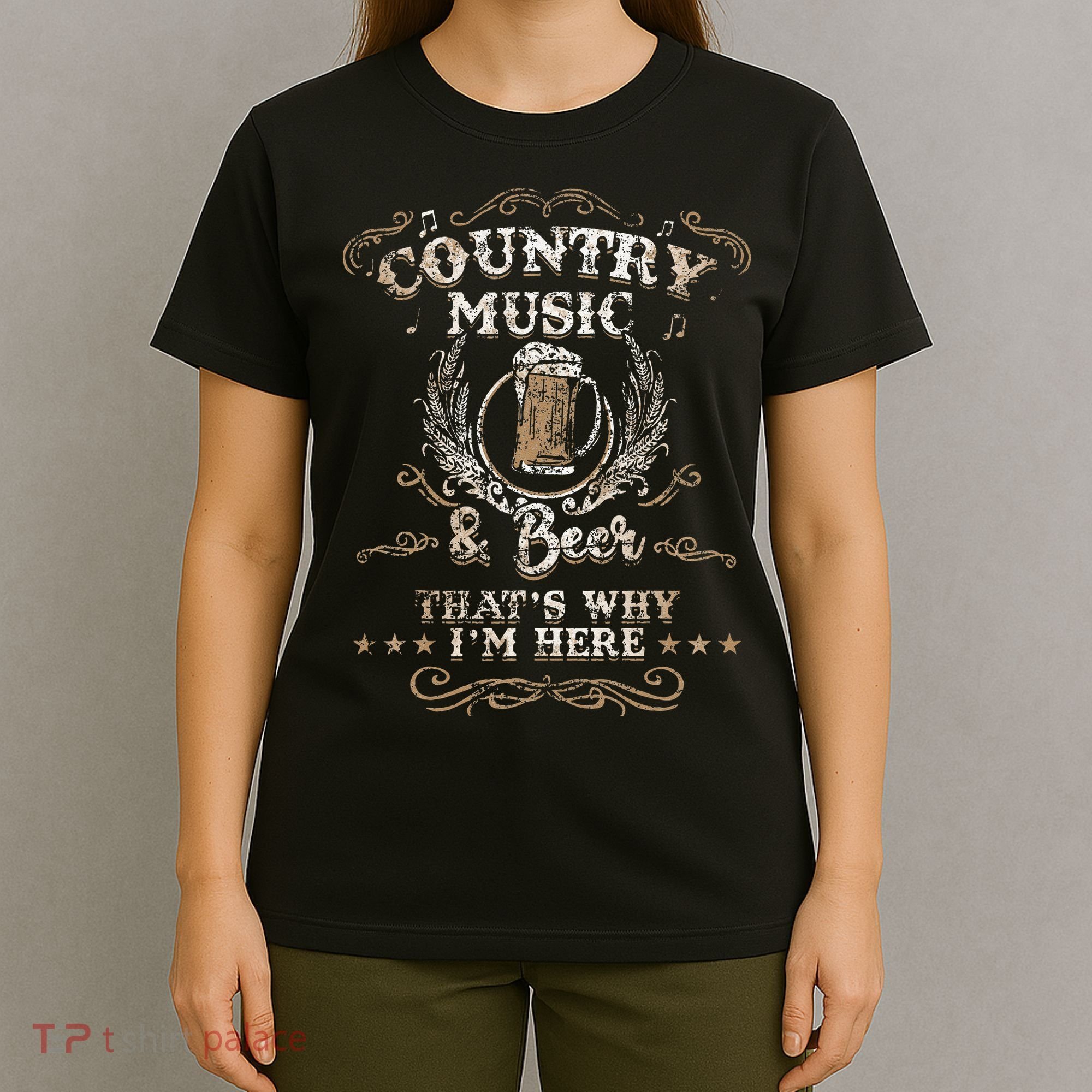 Vintage Country Music And Beer Thats Why Im Here Legends T-Shirt