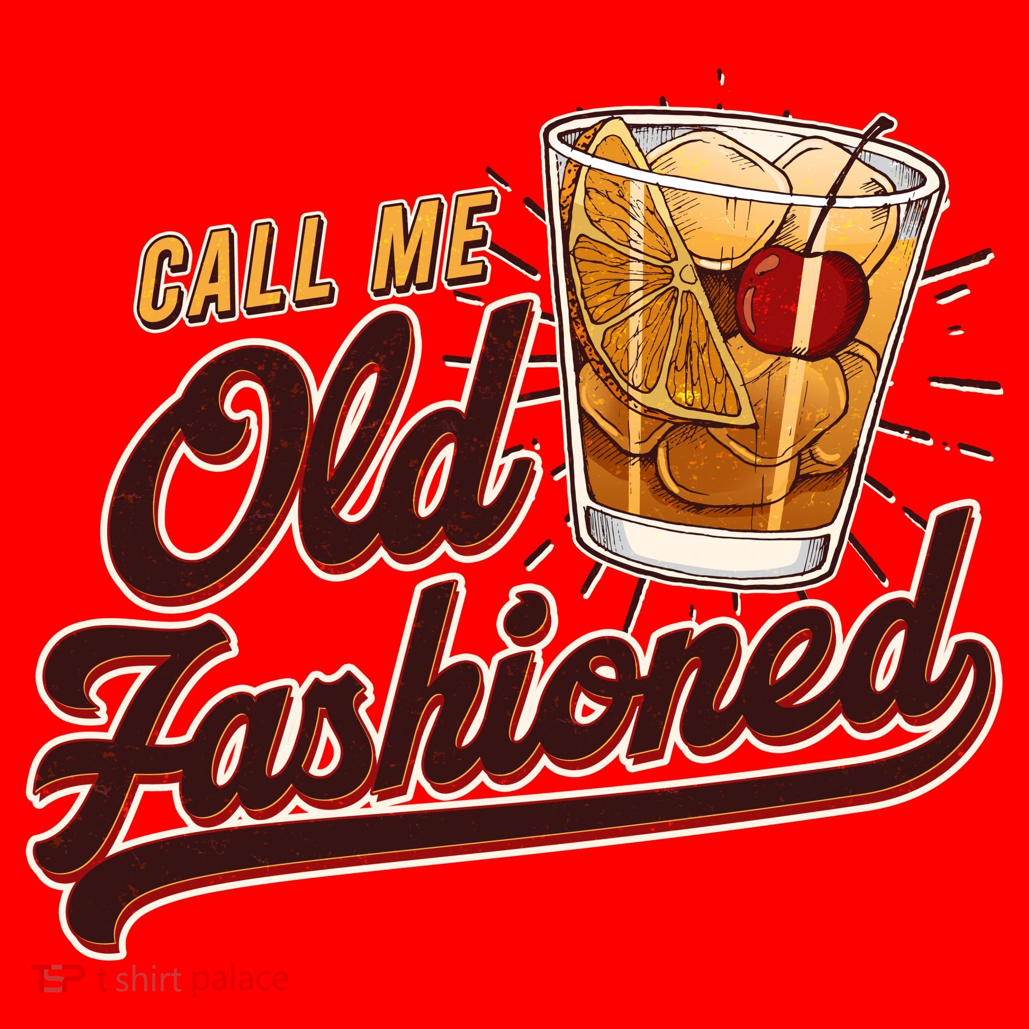 Vintage Call Me Old Fashioned T-Shirt