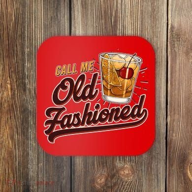 Vintage Call Me Old Fashioned Coaster