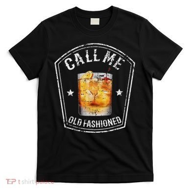 Vintage Call Me Old Fashioned Whiskey Funny Bourbon T-Shirt