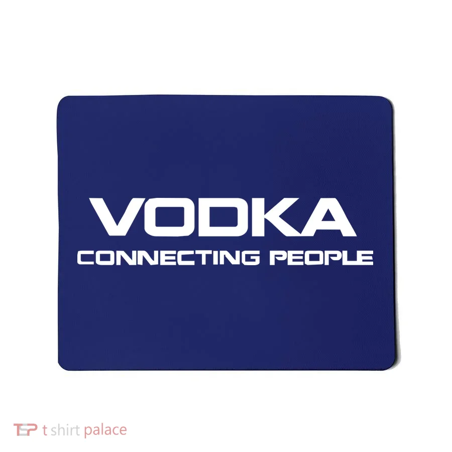 Vodka, Connecting People Mousepad