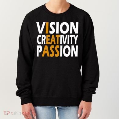Vision Creativity Passion Funny Humor Women's Sweatshirt