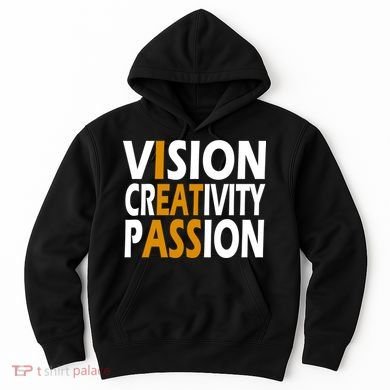 Vision Creativity Passion Funny Humor Hoodie
