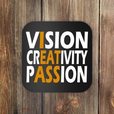Vision Creativity Passion Funny Humor Coaster