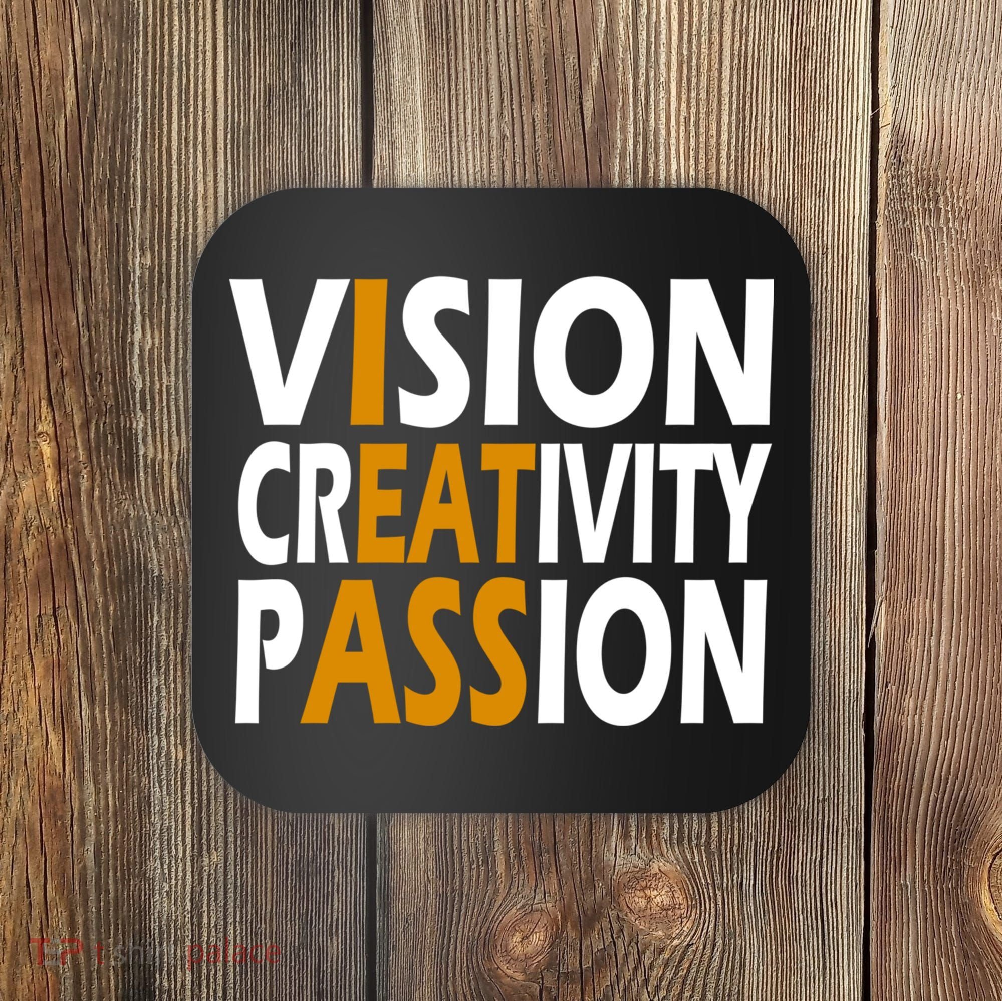 Vision Creativity Passion Funny Humor Coaster