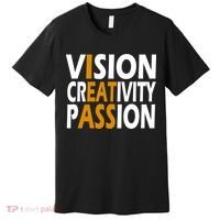 Vision Creativity Passion Funny Humor Premium T-Shirt thumb 0