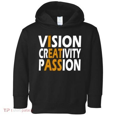 Vision Creativity Passion Funny Humor Toddler Hoodie