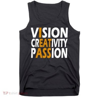 Vision Creativity Passion Funny Humor Tank Top