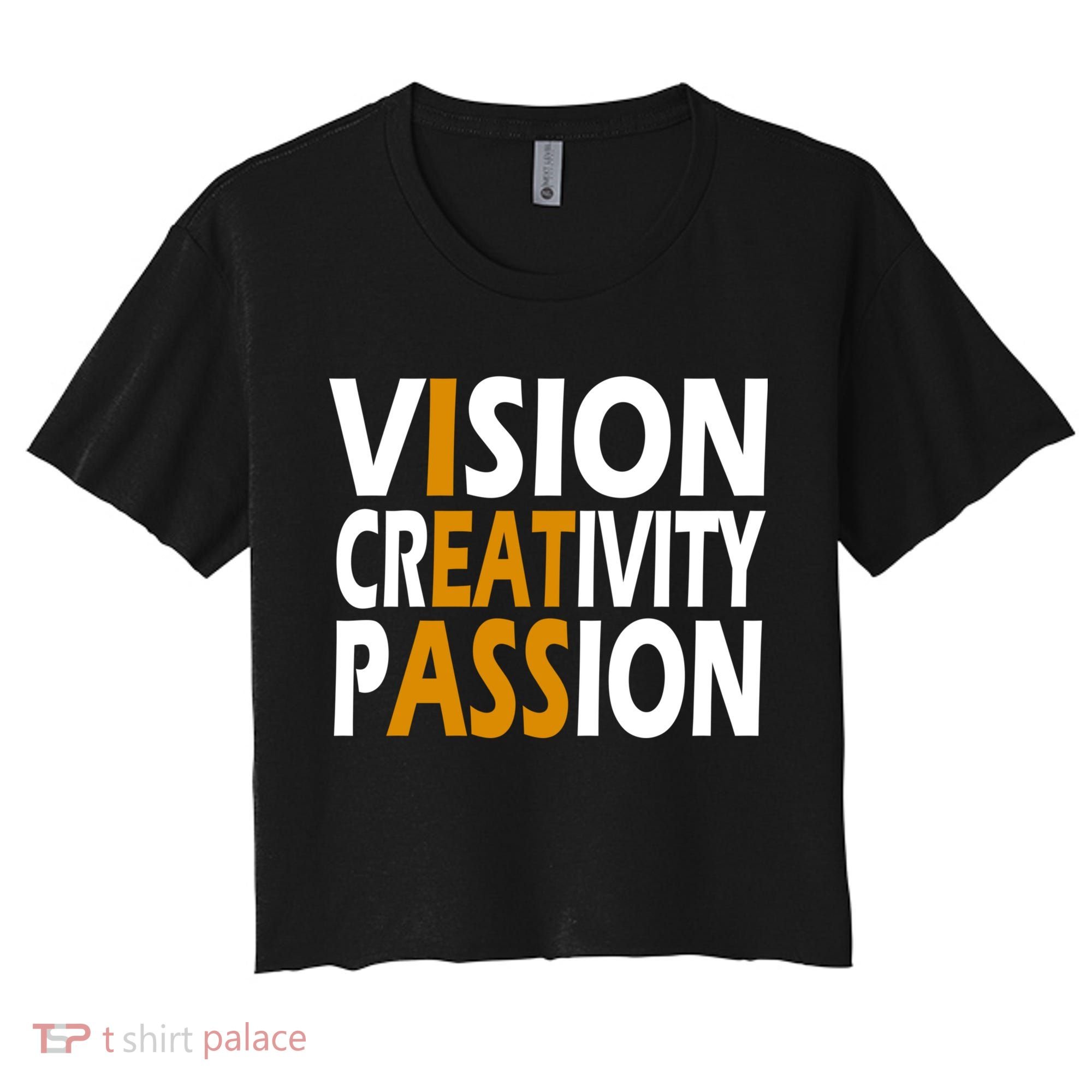 Vision Creativity Passion Funny Humor Women's Crop Top Tee