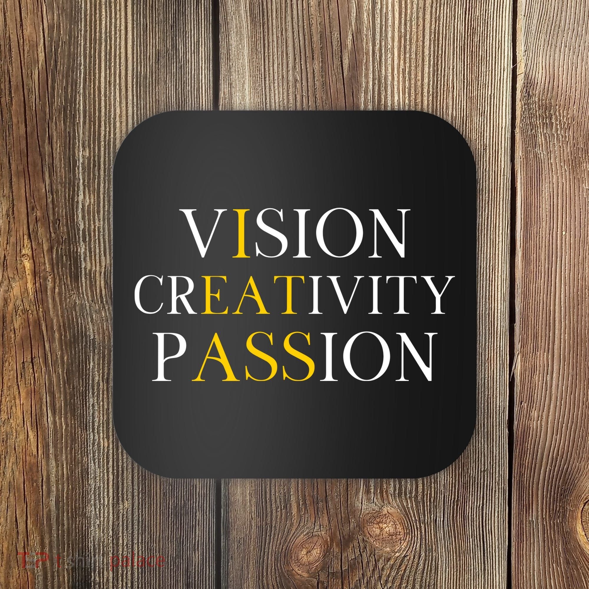 Vision Creativity Passion Coaster