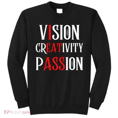 Vision Creativity Passion Sweatshirt